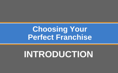 Intro to Choosing Your Perfect Franchise